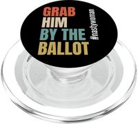 Grab Him by The Ballot #nastywoman Hashtag Nasty Woman PopSockets PopGrip para MagSafe