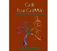 Grab Your Grammar: Grammar Assignments for High School Students