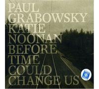 Grabowsky,Paul & Katie Noonan - Before Time Could Change Us (16 Tracks)