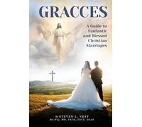 GRACCES: The Marriage Hierarchy - The Guide For Fantastic and Blessed Christian Marriages