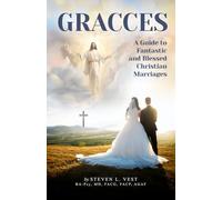 GRACCES: The Marriage Hierarchy - The Guide For Fantastic and Blessed Christian Marriages