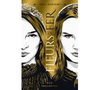 Grace And Fury - Tome 1 - Fleurs De Fer (ebook)