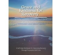 Grace and Kindness for Recovery (The Grace and Kindness Series)