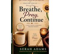 Grace and Peace Collections: Breathe, Pray, Continue
