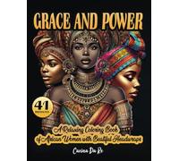 Grace and Power: A Relaxing Coloring Book of African Women: Coloring Book with Detailed African Women in Traditional Clothing | 8.5 x 11 Inches, 89 ... Gift for Relaxation, Vacations, and Holidays