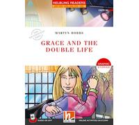 Grace and the Double Life. Helbling Readers Red Series. Fiction Graphic Stories. Registrazione in inglese britannico. Level A2. Con E-Zone. Con File audio per il download