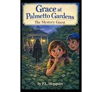Grace at Palmetto Gardens: The Mystery Guest: The Adventures of Rory And Grace