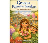 Grace at Palmetto Gardens: The Spring Festival: The Adventures of Grace and Rory