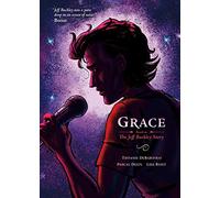 GRACE BASED ON JEFF BUCKLEY STORY HC: The Jeff Buckley Story