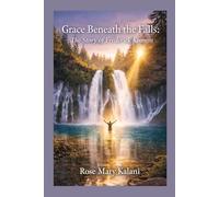 Grace Beneath the Falls: The Story of Fredrick Kromm