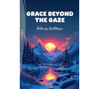 GRACE BEYOND THE GAZE