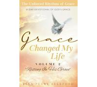 Grace Changed My Life: Volume 2: "Resting In His Grace"