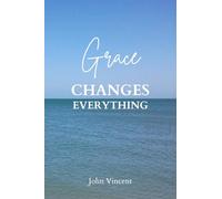 Grace Changes Everything