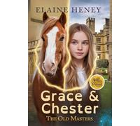 Grace & Chester with William Cavendish - The Old Masters (Dyslexia friendly): 4 (Dyslexia Friendly Old Masters)