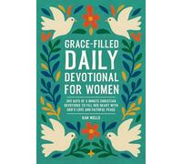Grace-Filled Daily Devotional for Women: 365 Days of 5 Minute Christian Devotions to Fill Her Heart with God’s Love and Faithful Peace