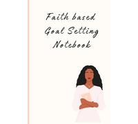 Grace-Filled Goals | A Christian Journal for Prayerful Planning, Faith-Based Goal Setting, and Purposeful Living: Set Spirit-Led Goals, Track Your Progress, Build your Testimony Step by Step