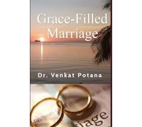Grace-Filled Marriage: Keys to Avoid Divorce (Faith and Family: A Holistic Approach to Building Strong Homes)