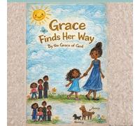 Grace Finds Her Way: By the Grace of God