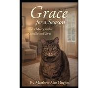Grace for a Season: God's Mercy in the Smallest of Lives (God's Grace in All Things Big and Small)