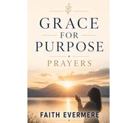 Grace For Purpose Prayers
