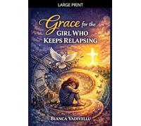 Grace for the Girl Who Keeps Relapsing