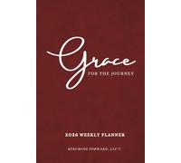 Grace For The Journey 2026 Weekly Planner W/ Journal - Burgundy | 6 x 9in