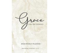 Grace For The Journey 2026 Weekly Planner W/ Journal - Pearl | 6 x 9in Hardcover