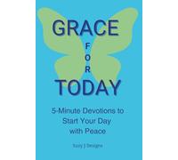 Grace For Today: 5-Minute Devotions to Start Your Day with Peace