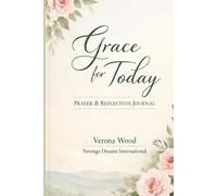 Grace for Today: Prayer & Reflection Journal
