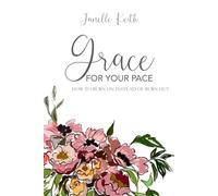Grace For Your Pace: How to Burn On Instead of Burn Out