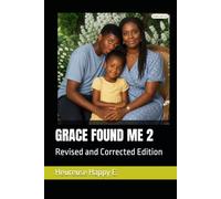 GRACE FOUND ME 2: Revised and Corrected Edition
