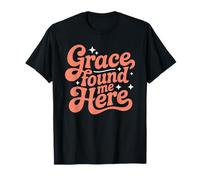 Grace Found Me Here Cita Religiosa Fe Cristiana Camiseta
