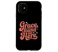 Grace Found Me Here Cita Religiosa Fe Cristiana Carcasa para iPhone 11