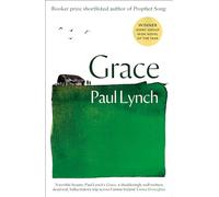 Grace: From the Booker Prize-winning author of Prophet Song