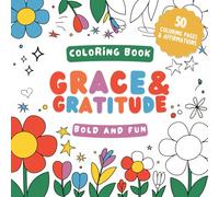 Grace & Gratitude: Coloring Book for Adults and Teens with Bold and Fun Designs for Relaxation and Creative Expression (Inkly Bold and Fun)
