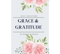 Grace & Gratitude: Daily Gratitude Journal