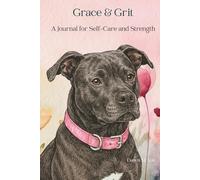 Grace & Grit: A Journal for Self-Care and Strength | Guided Prompts for Gratitude, Affirmations, and Goals