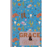 Grace & Grit: A Western Cowgirl-Themed Notebook for Country Girls, Homesteaders & Farm Life Fans