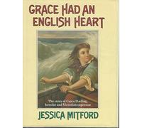 Grace Had an English Heart: Story of Grace Darling, Heroine and Victorian Superstar