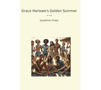 Grace Harlowe's Golden Summer (Classic Books)