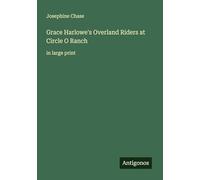 Grace Harlowe's Overland Riders at Circle O Ranch: in large print