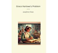Grace Harlowe's Problem (Classic Books)