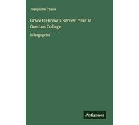 Grace Harlowe's Second Year at Overton College: in large print