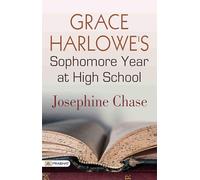 Grace Harlowe's Sophomore Year at High School