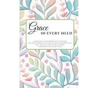 Grace in Every Need: A Christian notebook with Prayer, Encouragement & Faith-Filled Affirmations for Special Needs Educators, Therapists & Assistants: Inspirational faith notebook with prayer, encouragement and affirmations for special needs educators.