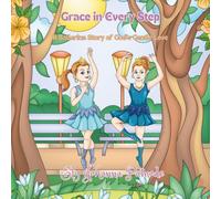 Grace in Every Step: A Ballerina Story of God’s Gentle Love