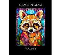 Grace in Glass: Volume 3 (The Menagerie Mosaic)