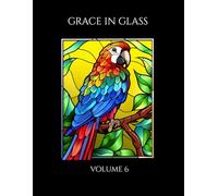 Grace in Glass: Volume 6