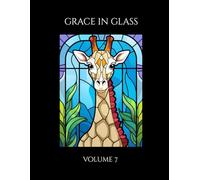 Grace in Glass: Volume 7 (The Menagerie Mosaic)