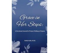 Grace In Her Steps: A Devotional for Women Walking in Purpose